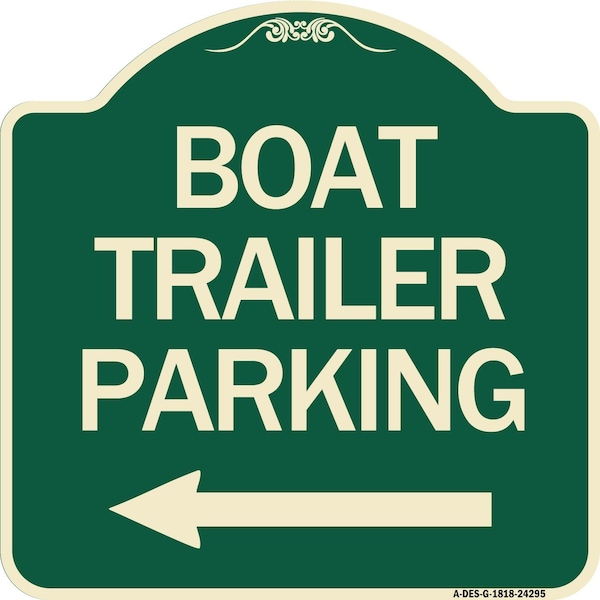 Boat Trailer Parking W/ Left ArrowHeavy-Gauge Aluminum Architectural Sign, 18" x 18", G-1818-24295